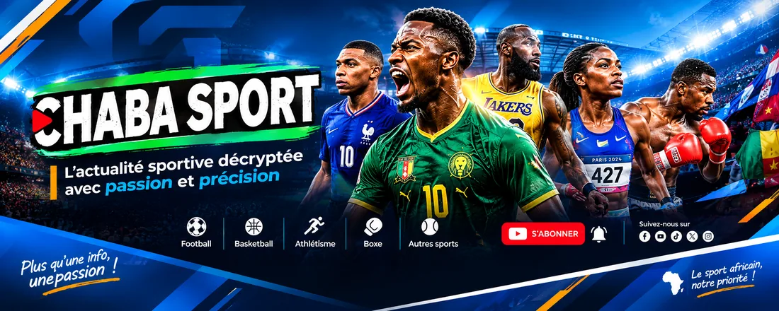Chaba Sport, l’actualité sportive décryptée avec passion et précision : football, basketball, athlétisme, boxe et autres sports